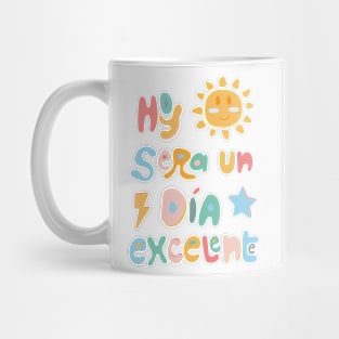 Today will be an excellent day Spanish Mug